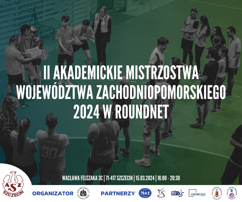 Ulotka: II Akademickie Mistrzostwa Województwa Zachodniopomorskiego 2024 w Roudnet. młodzi ludzie na boisku.